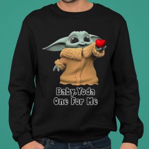 Star War Baby Yoda One For Me Happy Valentine 2021 shirt 1 Star War Baby Yoda One For Me Happy Valentine 2021 shirt 4