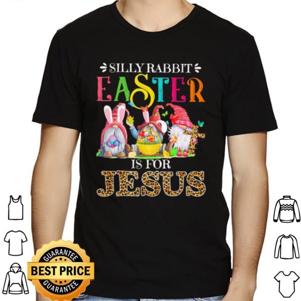 Silliy Rabbit Easter Is For Jesus Drawf Lerpoad shirt 1