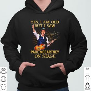 Yes I Am Old But I Saw Paul Mccartney On Stage shirt 2 Yes I Am Old But I Saw Paul Mccartney On Stage shirt 5