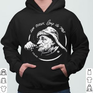 Un Vieux Loup De Mer Calais shirt 5