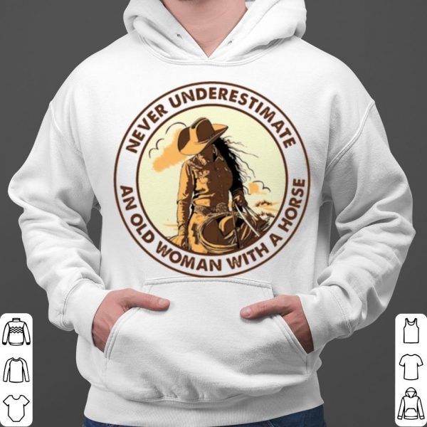 Never Underestimate An Old Woman With A Horse shirt 3