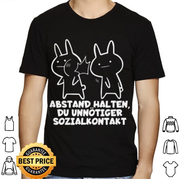 Abstand Halten Du Unnotiger Sozialkontakt shirt 1