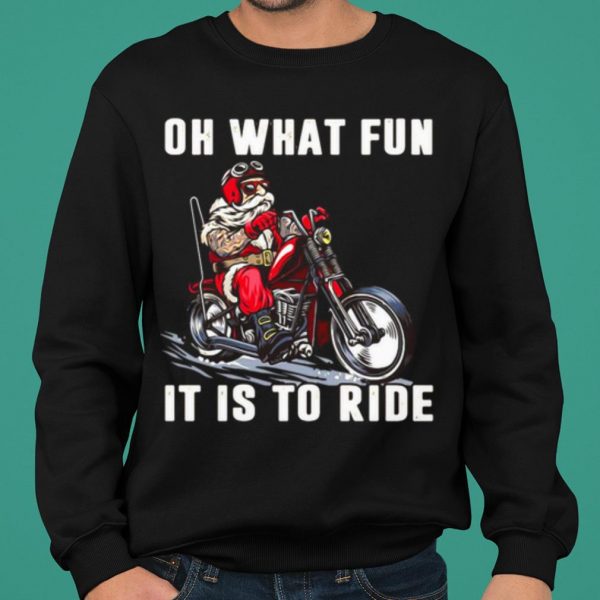 Motorcycle Oh What Fun It Is To Ride shirt 2