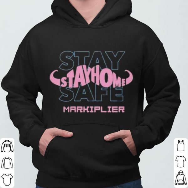 Who Stay Home Stay Safe Markiplier shirt 3