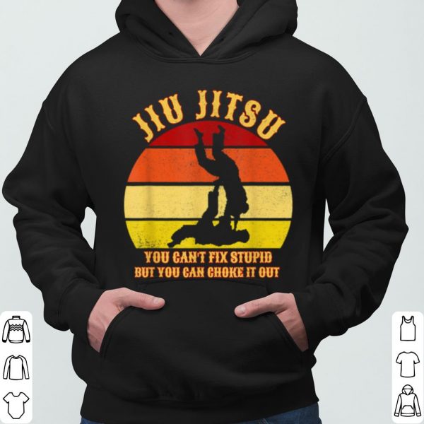 Jiu Jitsu You Can't Fix Stupid But You Can Choke It Out Vintage shirt 3