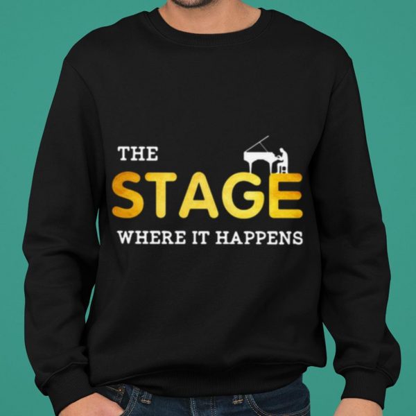 The stage Where It Happens Piano shirt 2