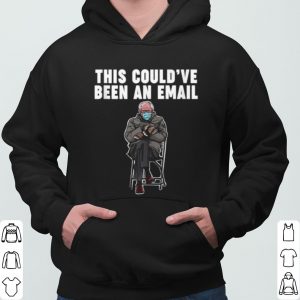This Couldve Been an Email Bernie Mittens shirt 5