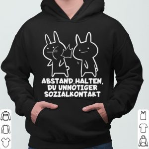 Abstand Halten Du Unnotiger Sozialkontakt shirt 5