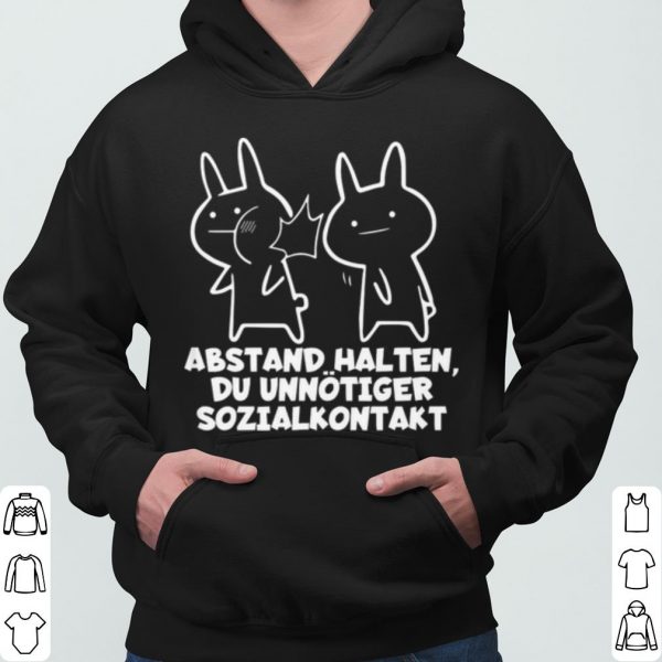 Abstand Halten Du Unnotiger Sozialkontakt shirt 3