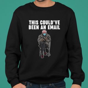 This Couldve Been an Email Bernie Mittens shirt 4