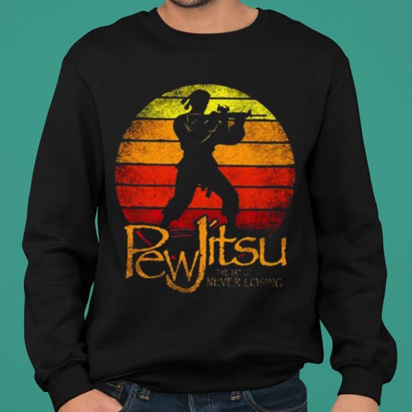 Pew Jitsu The Art Of Never Losing Vintage shirt 2