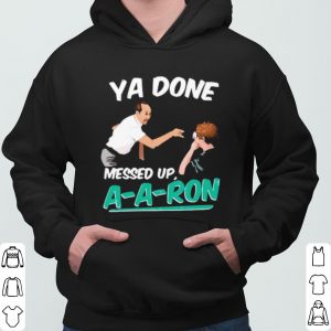 A Done Messed Up A A Ron shirt 5