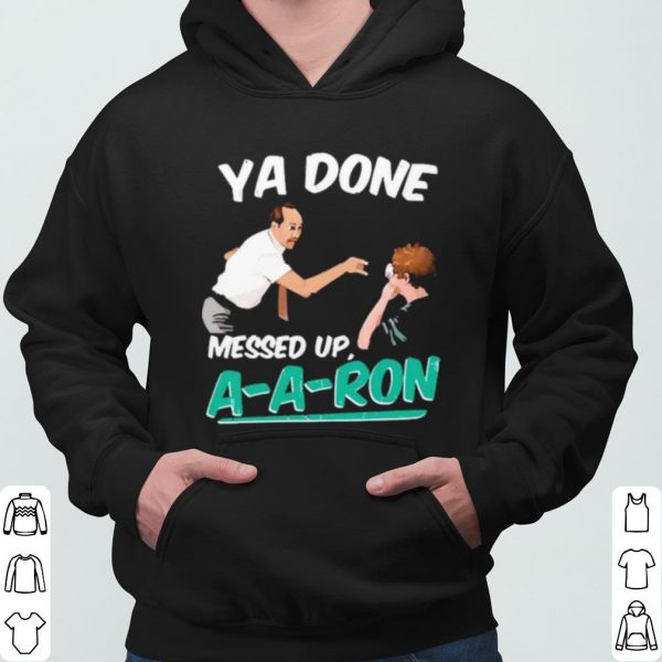 A Done Messed Up A A Ron shirt 3