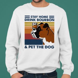 Bulldog Stay Home Drink Bourbon And Pet The Dog Vintage 2021 shirt 4