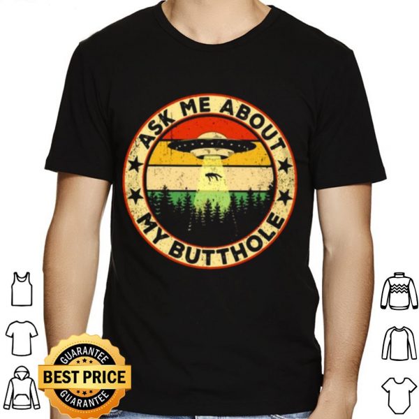 Ask Me About My Butthole UFO Vintage shirt 1