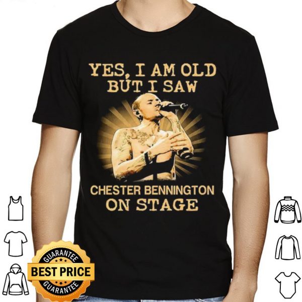 Yes I Am Old But I Saw Chester Bennington On Stage shirt 1