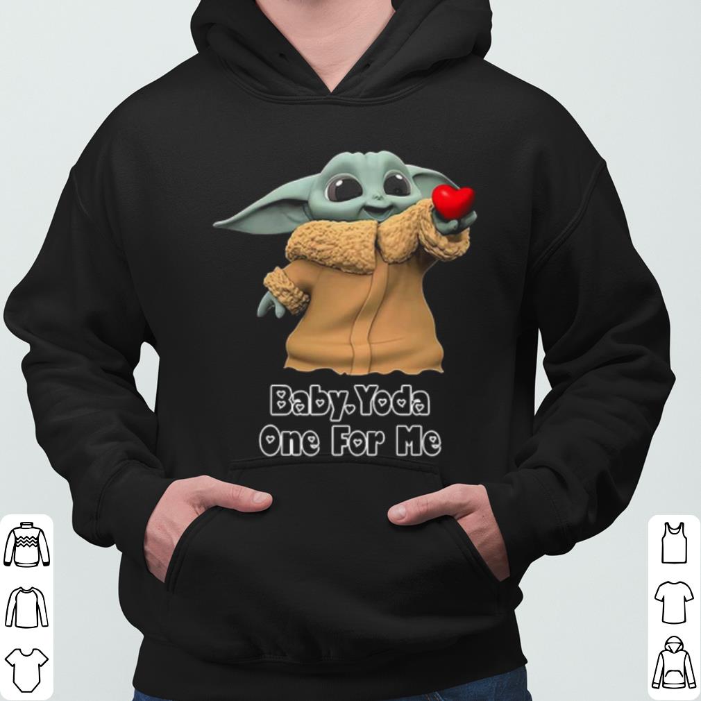 Star War Baby Yoda One For Me Happy Valentine 2021 shirt Star War Baby Yoda One For Me Happy Valentine 2021 shirt 3
