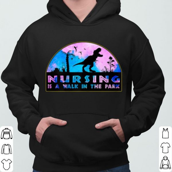 Womens Nursing Is A walk In The Park shirt 3