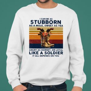 I Can Be A Stubborn As A Mule Sweet As A Tea Angry As Hornet Vintage shirt 4