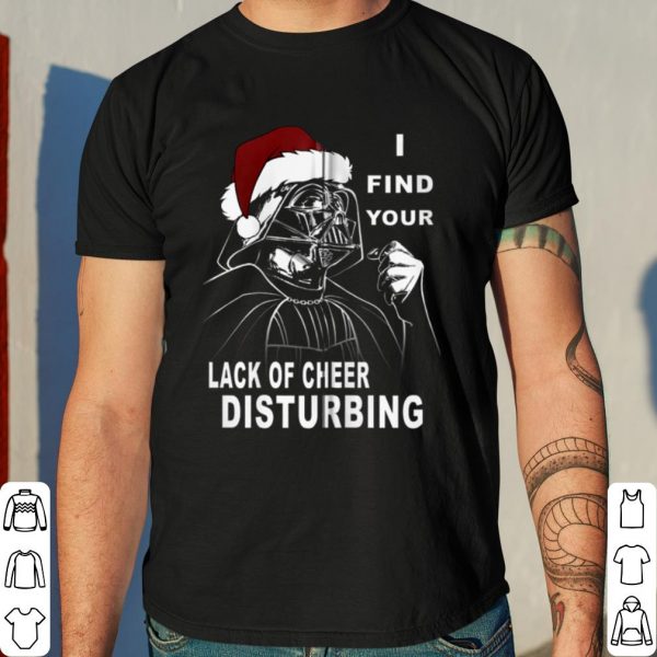 Star Wars Christmas Darth Vader Lack Of Cheer Disturbing shirt 4