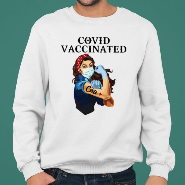 Covid Vaccincated Cna Plus Strong Girl shirt 2