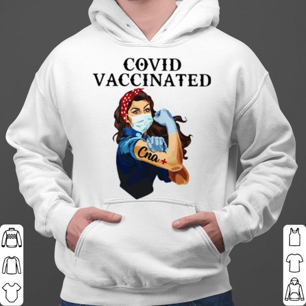 Covid Vaccincated Cna Plus Strong Girl shirt 3
