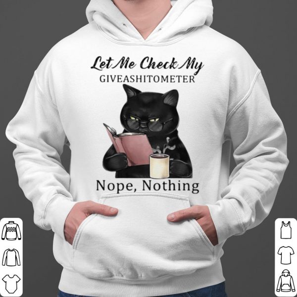 Black Cat Let Me Check My Giveshittometer Nope Nothing Read Book shirt 3