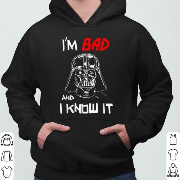Star Wars Darth Vader Bad and I Know It shirt 3