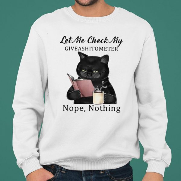 Black Cat Let Me Check My Giveshittometer Nope Nothing Read Book shirt 2