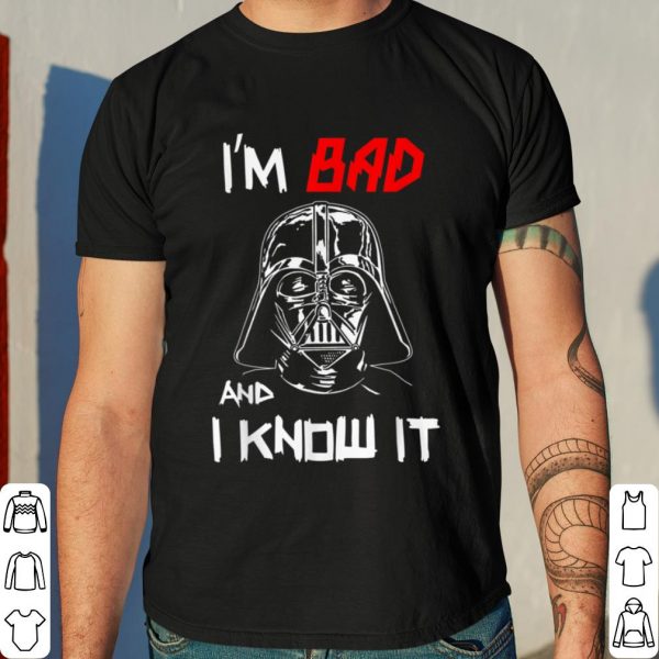 Star Wars Darth Vader Bad and I Know It shirt 4