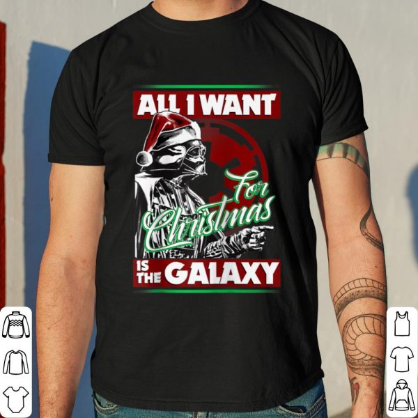 Star Wars Darth Vader All I Want For Christmas Is The Galaxy shirt 4
