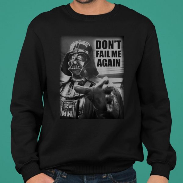 Star Wars Darth Vader Don't Fail Me Again Graphic shirt 2