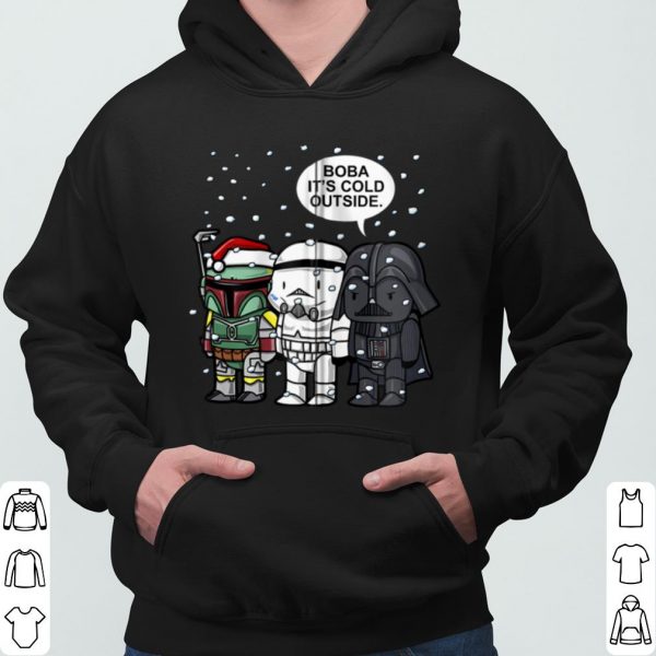 Star Wars Boba Fett Stormtrooper Darth Vader Boba It's Cold Outside shirt 3