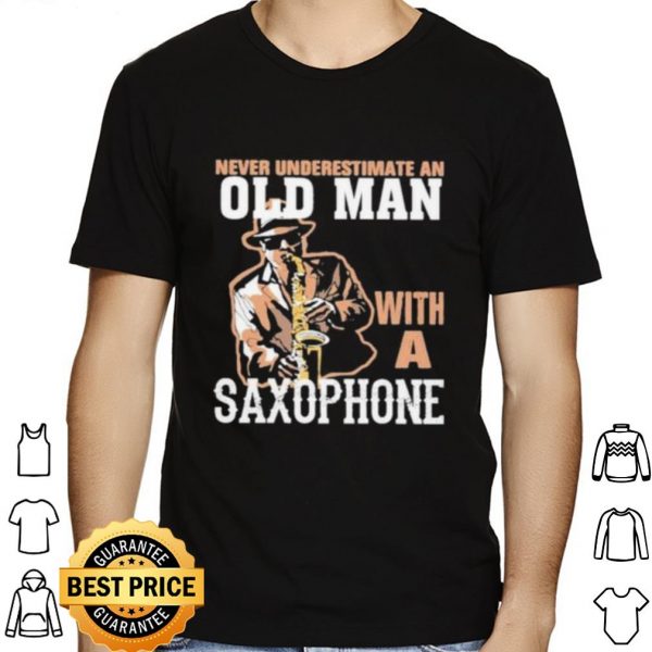 Never underestimate an old man with a saxophone shirt 1
