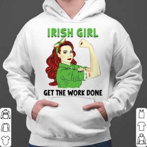 Irish Girl Get The Work Done Nurse shirt 5