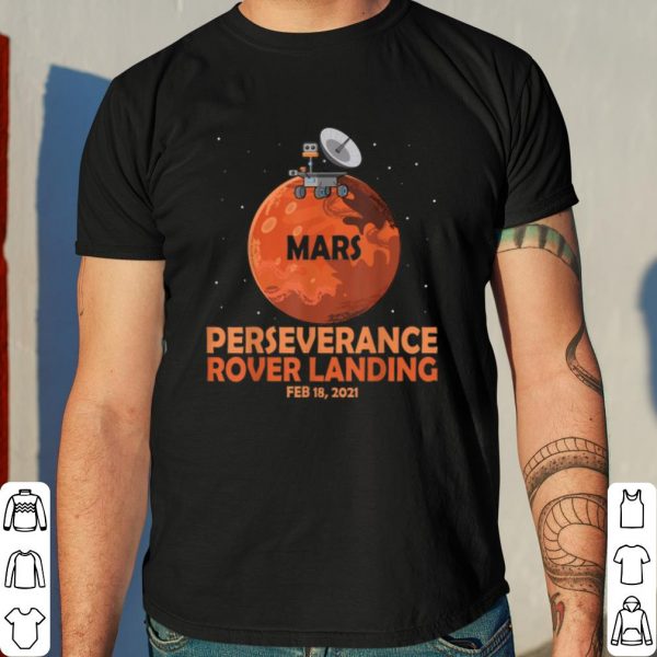 Nasa Perseverance Rover Landing shirt 4
