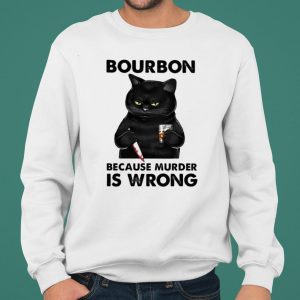 Black Cat Bouron Because Murder Is Wrong Drink Coffee shirt 4