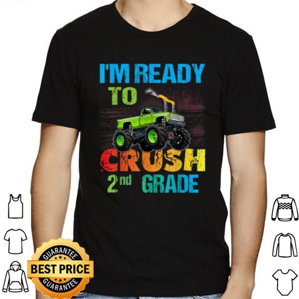 I'm Ready To Crush 2nd Grade Monster Truck shirt 1
