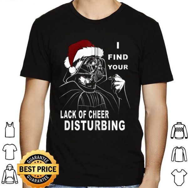 Star Wars Christmas Darth Vader Lack Of Cheer Disturbing shirt 1