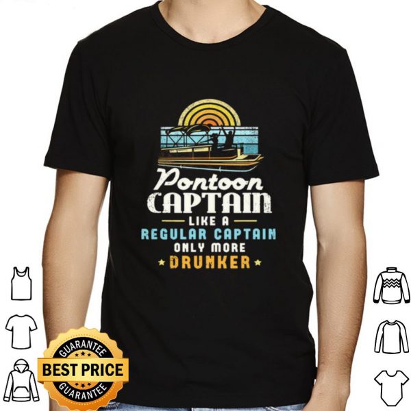 Pontoon Captain Like A Regular Captain Only More Drunker shirt 1