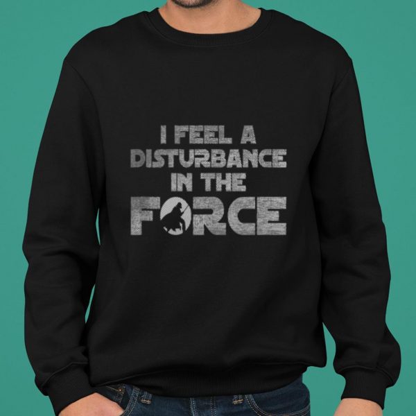 Star Wars Darth Vader I Feel A Disturbance In The Force shirt 2
