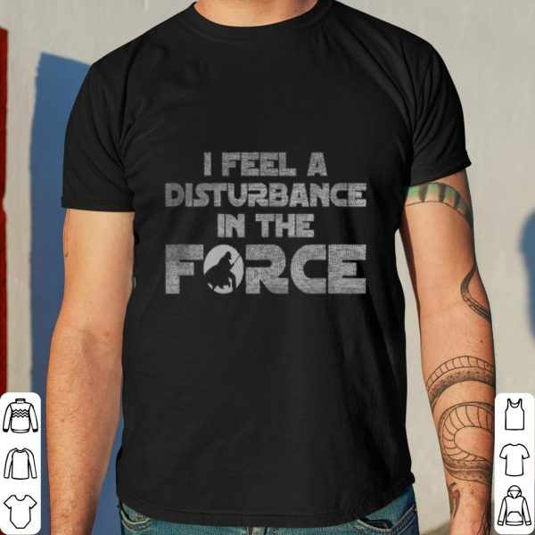 Star Wars Darth Vader I Feel A Disturbance In The Force shirt 4