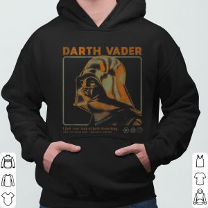Star Wars Darth Vader Lack Of Faith Disturbing shirt 6