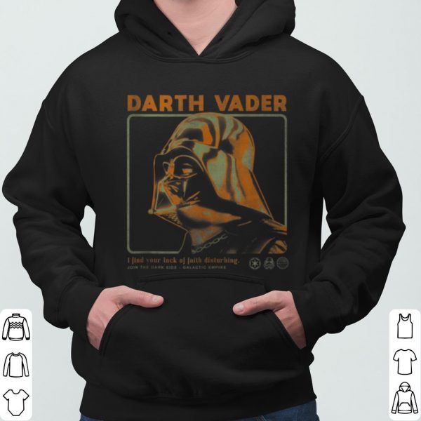 Star Wars Darth Vader Lack Of Faith Disturbing shirt 3