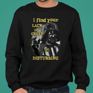 Darth Vader I find Your Lack Of Green Disturbing Star Wars shirt 5