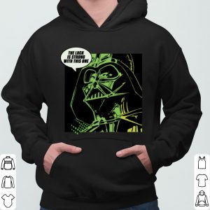 Darth Vader The luck is strong with this one Luck St. Patrick's Day shirt 6