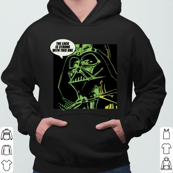 Darth Vader The luck is strong with this one Luck St. Patrick's Day shirt 3