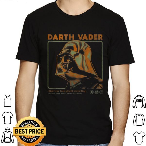 Star Wars Darth Vader Lack Of Faith Disturbing shirt 1