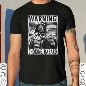 Star Wars Darth Vader Warning Choking Hazard Poster shirt 7