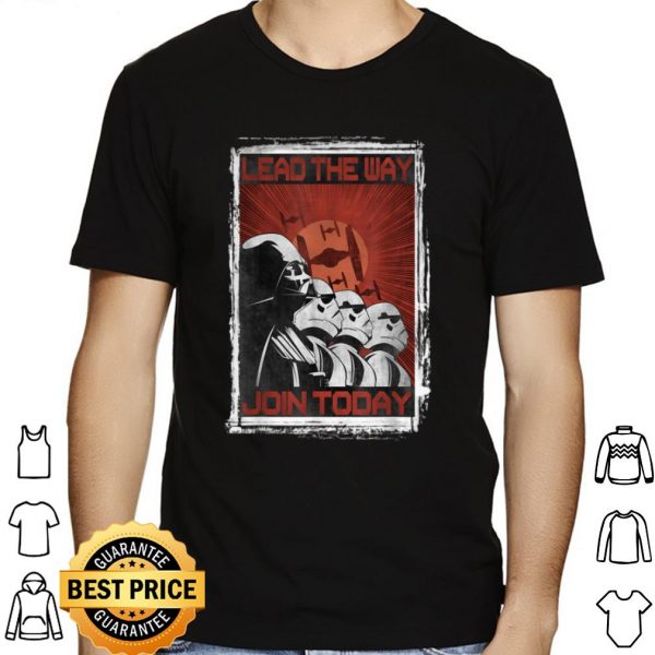 Star Wars Darth Vader Lead The Way Join Today Propaganda shirt 1